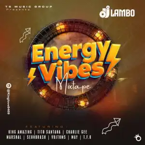 DJ Lambo – Energy Vibez Mix