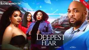 Deepest Fear (2024 Nollywood Movie)