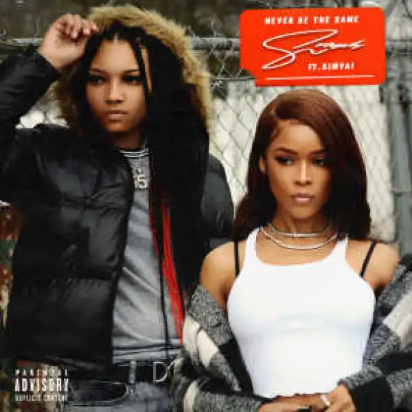 Serayah Ft. Simyai – Never Be The Same