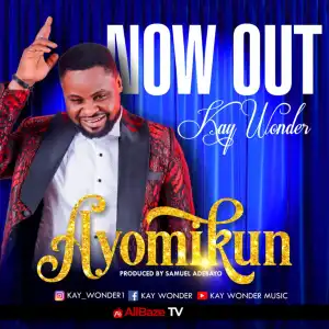 Kay Wonder – Ayomikun