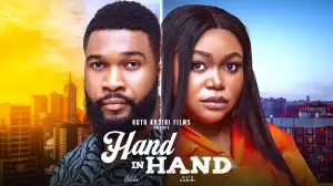 Hand In Hand (2024 Nollywood Movie)