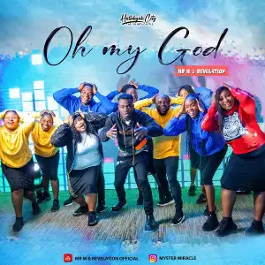 Mr M & Revelation – Oh My God (OMG)