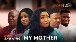 My Mother (2025 Yoruba Movie)