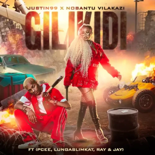 Justin99 & Nobantu Vilakazi – Gilikidi ft. Pcee, LuangaSlimKat, Ray & Jay