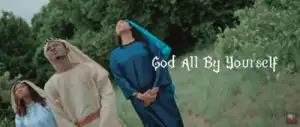 Eben – God All By Yourself (Video)