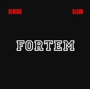 Illbliss & Illgod – Fortem (EP)