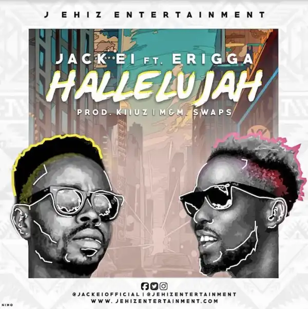 Jack El Ft. Erigga – Hallelujah