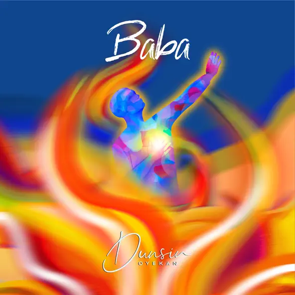 Dunsin Oyekan – Baba (Live)