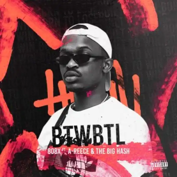 808x – Built to Win Born to Lose ft. A-Reece & The Big Hash