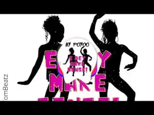 AY Poyoo – E Dey Make Sense