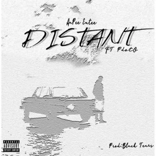 AaPee Entee – Distant ft Pdot O