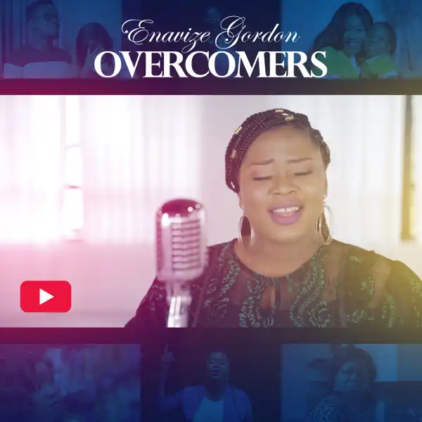 Enavize Gordon – Overcomers