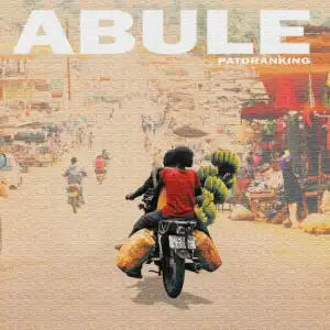 Patoranking – Abule