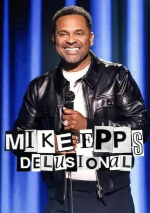 Mike Epps: Delusional (2026)