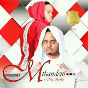 Mthandeni Manqele – i Dog Style (Album)