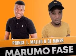 Prince J.Malizo x Dj Miner – Marumo Fase