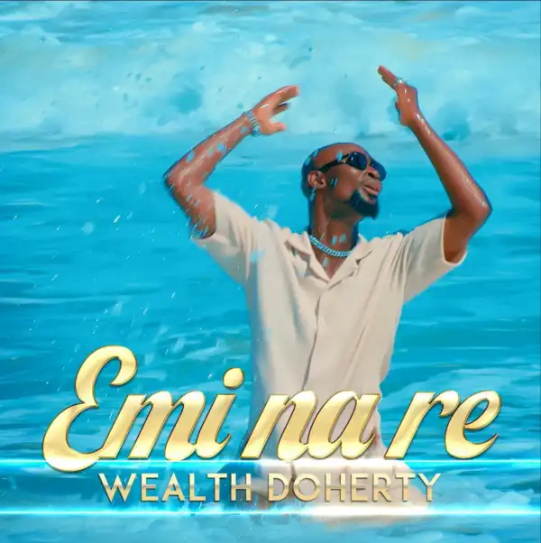 Wealth Doherty – Emi Na Re