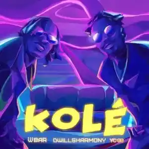 W BAR ft. Ycee & DwillsHarmony – Kole