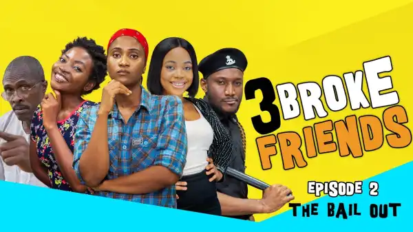 Yawa Skits - 3 Broke Friends [Episode 02] (Comedy Video)