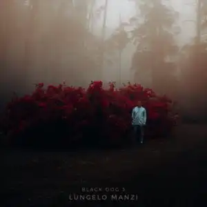 Lungelo Manzi – Black Dog 3 (Album)