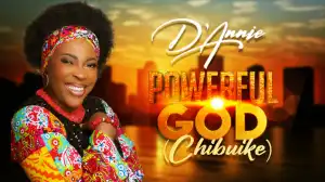 D’Annie – Powerful God