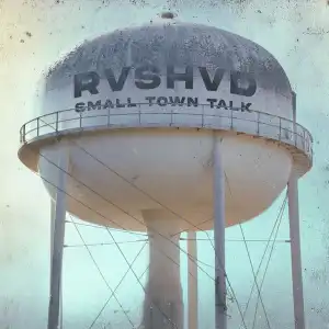 Rvshvd – Small Town Talk