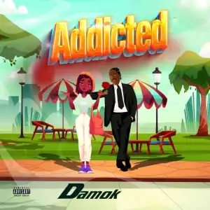 Damo K – Addicted