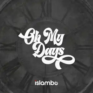 Islambo - Oh My Days