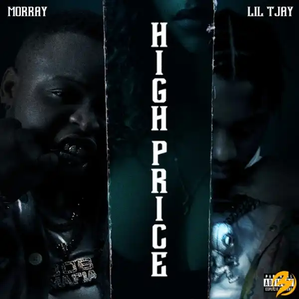 Morray – High Price Ft. Lil Tjay