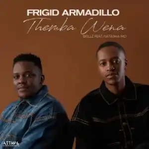 Frigid Armadillo & Skillz – Themba Wena ft. Natasha MD