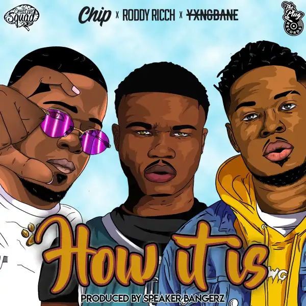 Roddy Ricch, Chip & Yxng Bane Ft. The Plug – How It Is