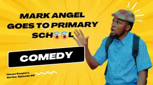 Mark Angel – Back To Primary School (Episode 98) (Comedy Video)