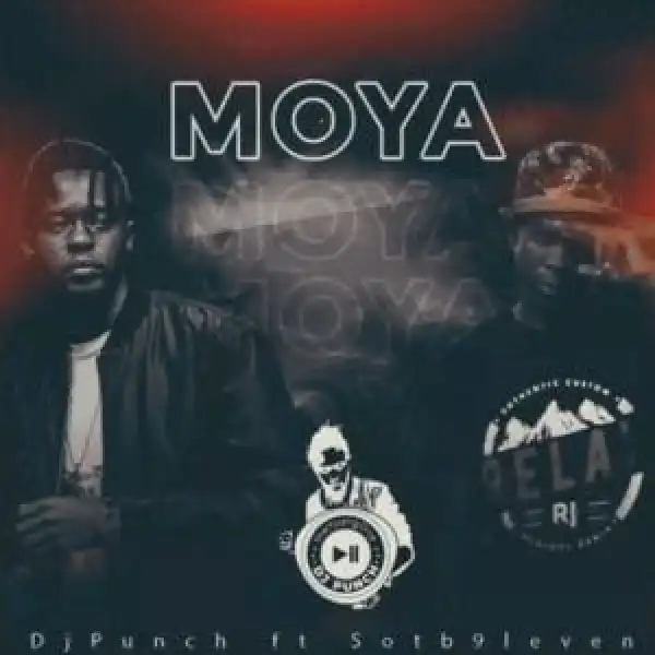 Dj Punch Ft Sotb9leven – Moya (Original)