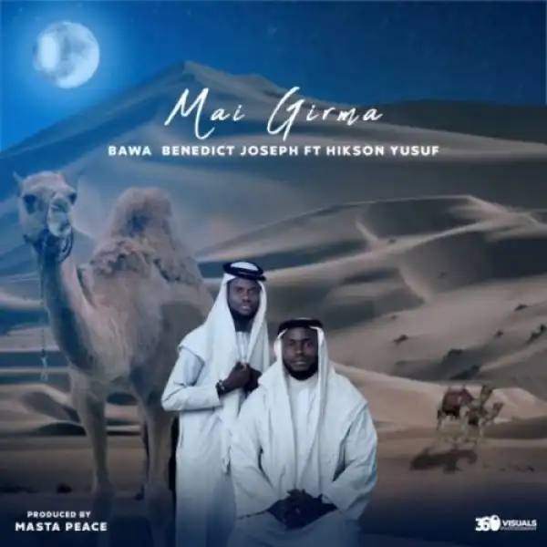 Benedict Joseph ft. Hikson Yusuf – Mai Girma