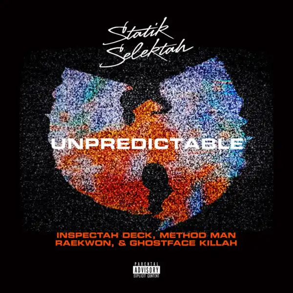 Statik Selektah ft. Inspectah Deck, Ghostface Killah, Raekwon, & Method Man - Unpredictable