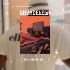 Ngobz – ‎Bayadelela ft. Teebay Rsa, Kr & T &S Musiq
