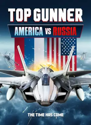 Top Gunner America Vs Russia (2023)