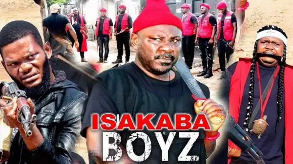 ISIAKABA BOYZ SEASON 1 (2020) (Nollywood Movie)