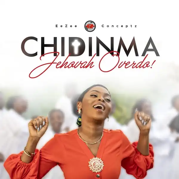 Chidinma – Jehovah Overdo