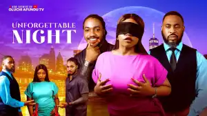 Unforgettable Night (2025 Nollywood Movie)