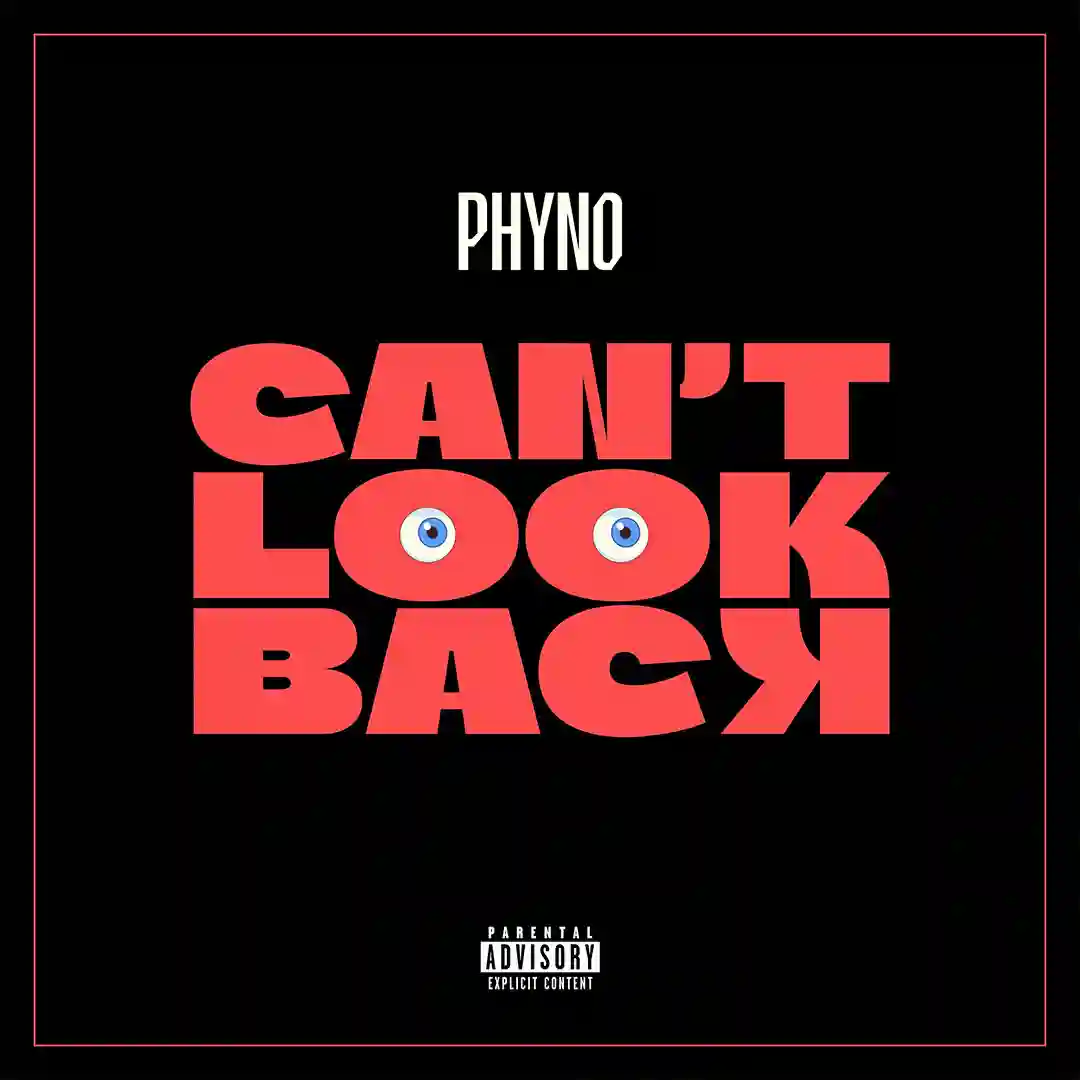 Phyno – Can’t Look Back