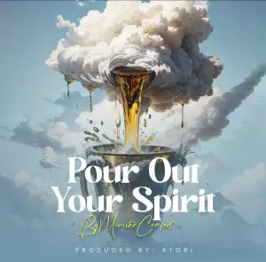 Minister Comfort – Pour Out Your Spirit