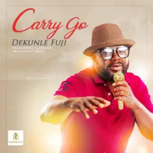 Dekunle Fuji Ft. Cabassa – Carry Go (Video)