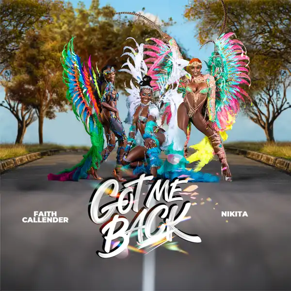 Faith Callender Ft. Nikita – Got Me Back