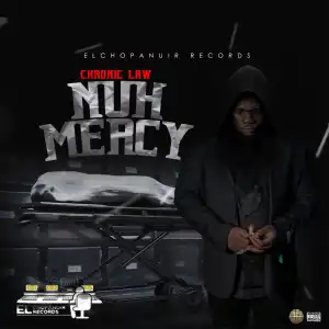 Chronic Law – Nuh Mercy