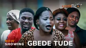 Gbede Tude (2024 Yoruba Movie)