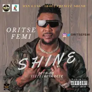 Oritse Femi – Shine (Prod. by ViceBeatzMaker)