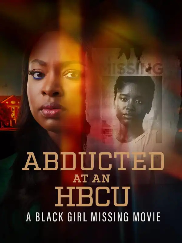 Abducted At An HBCU A Black Girl Missing Movie (2024)