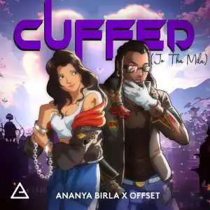 Ananya Birla Ft. Offset – Cuffed