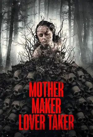 Mother Maker Lover Taker (2024)